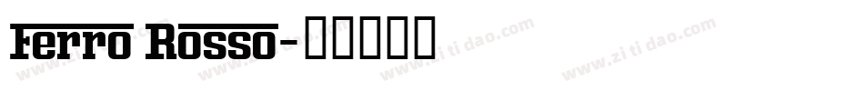 Ferro Rosso字体转换